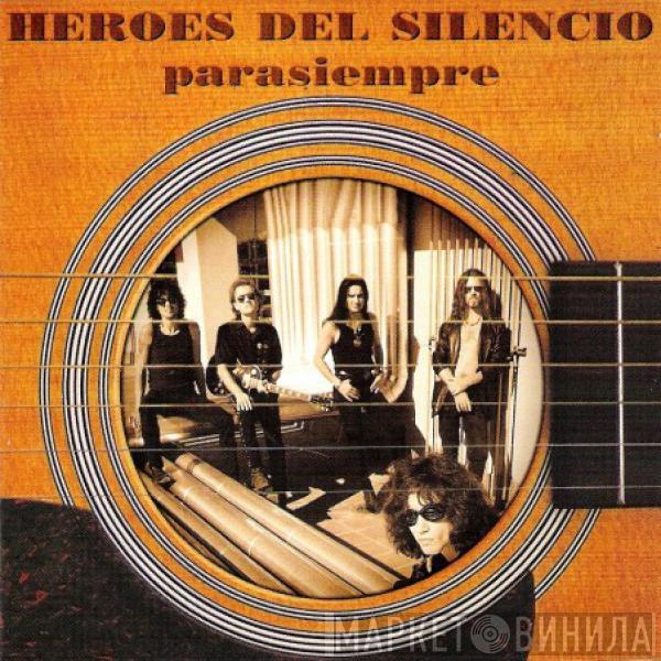  Héroes Del Silencio  - Parasiempre