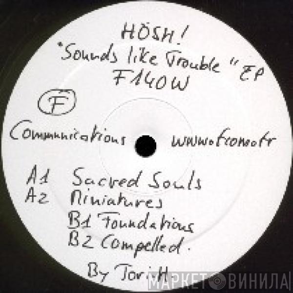 Hösh! - Sounds Like Trouble EP