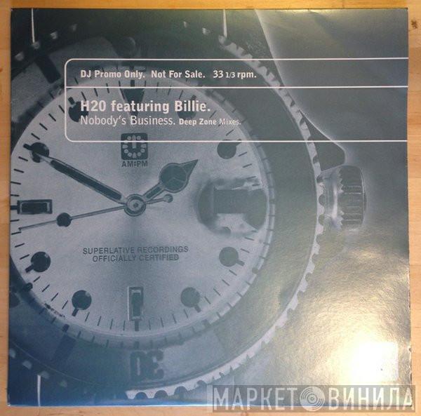 H2O, Billie - Nobody's Business (Deep Zone Mixes)