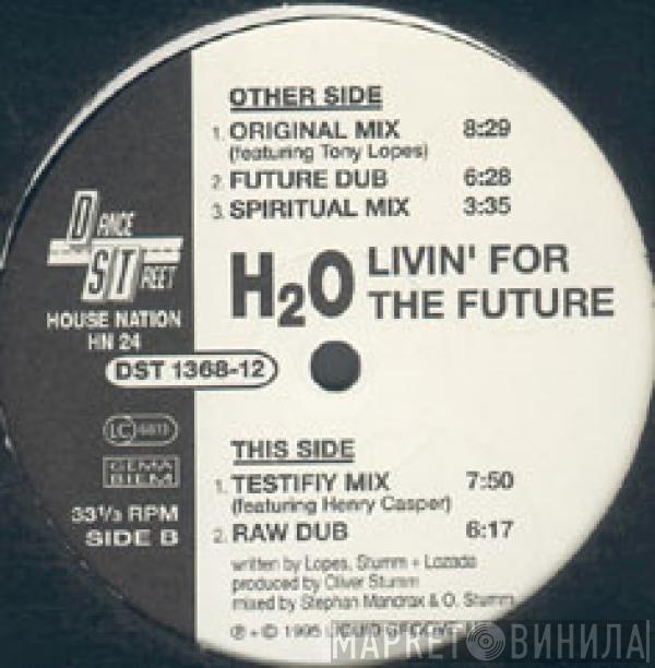 H2O - Livin' For The Future