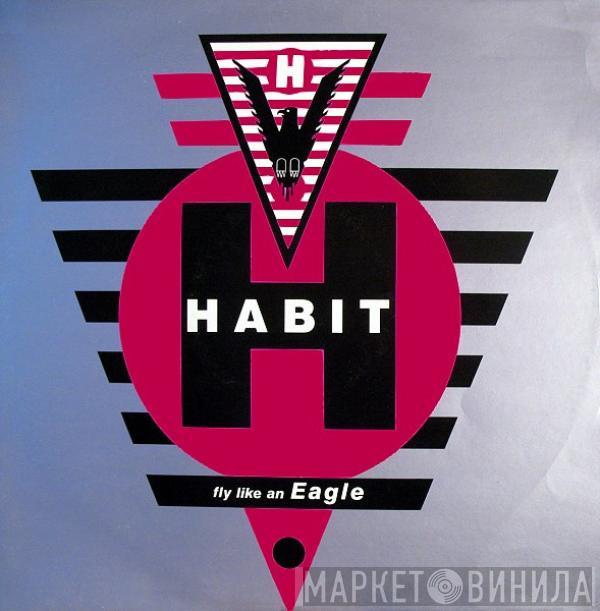 Habit - Fly Like An Eagle