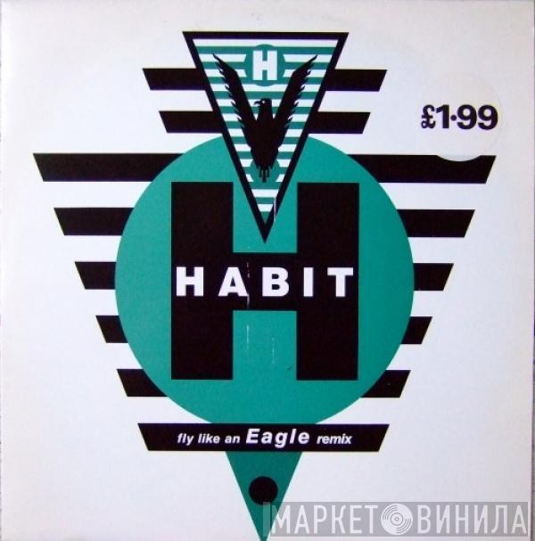 Habit - Fly Like An Eagle