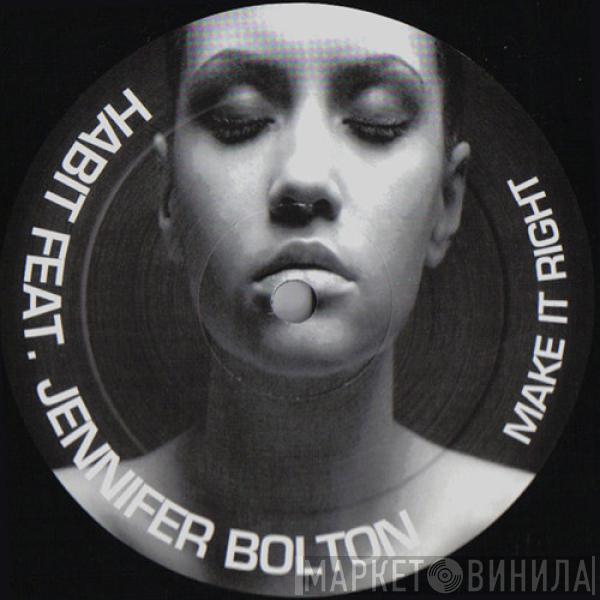 Habit , Jennifer Bolton - Make It Right