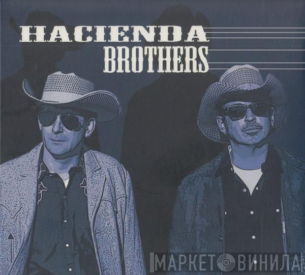 Hacienda Brothers - Hacienda Brothers