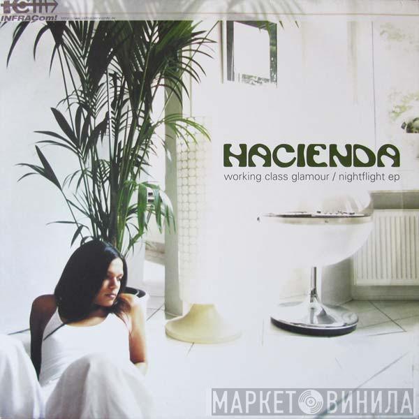 Hacienda - Working Class Glamour / Nightflight EP