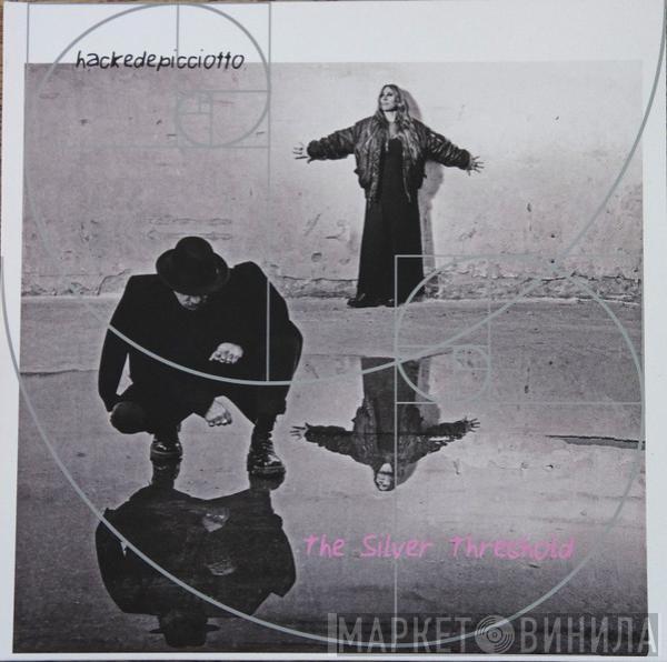 Hackedepicciotto - The Silver Threshold
