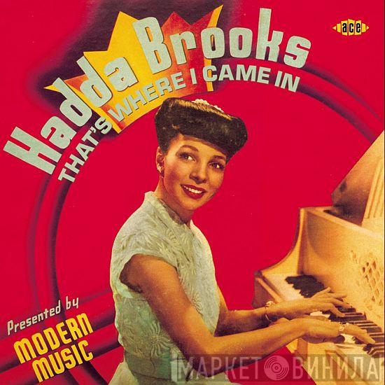 Hadda Brooks - That's Where I Came In