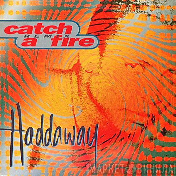 Haddaway - Catch A Fire (Remix)