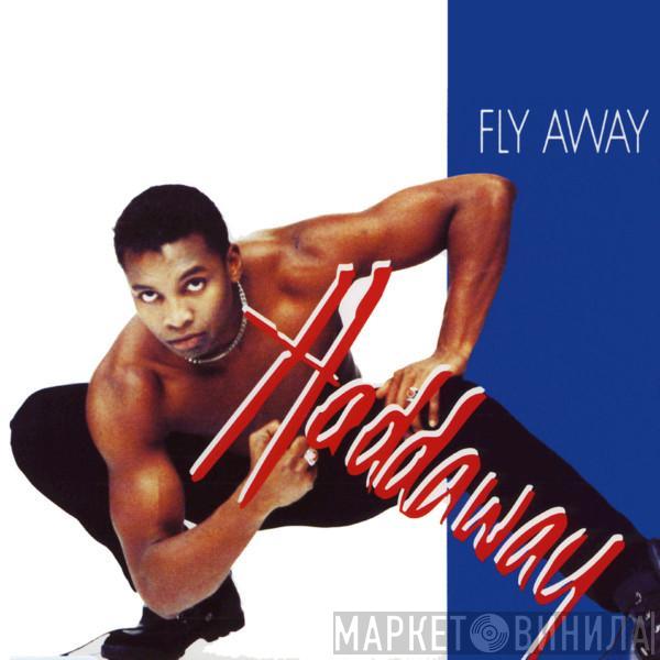  Haddaway  - Fly Away