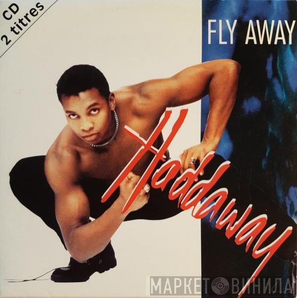  Haddaway  - Fly Away