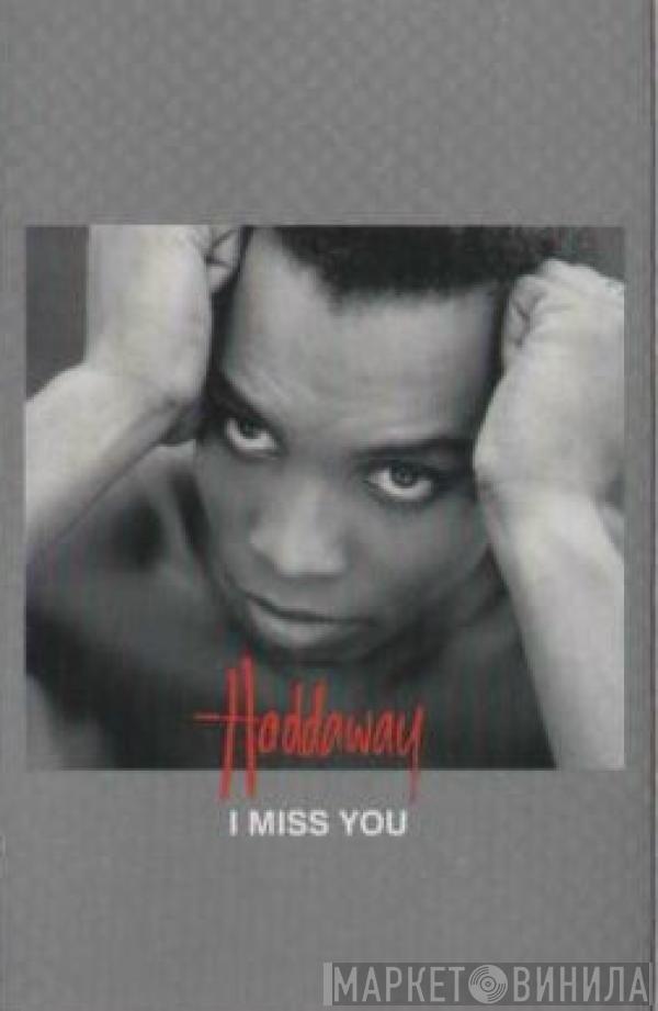 Haddaway - I Miss You