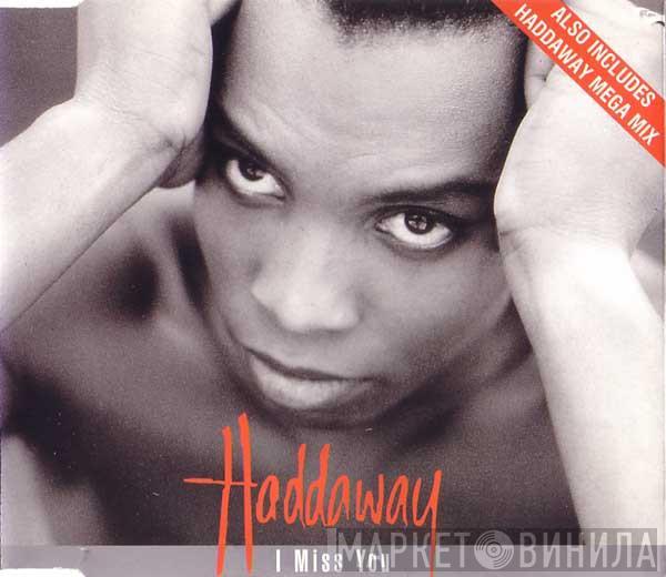 Haddaway - I Miss You