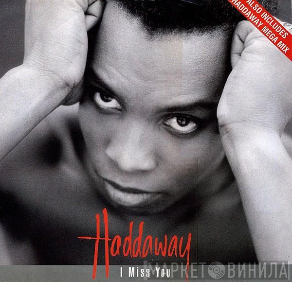 Haddaway - I Miss You