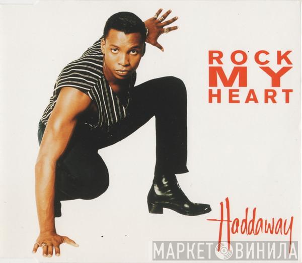  Haddaway  - Rock My Heart