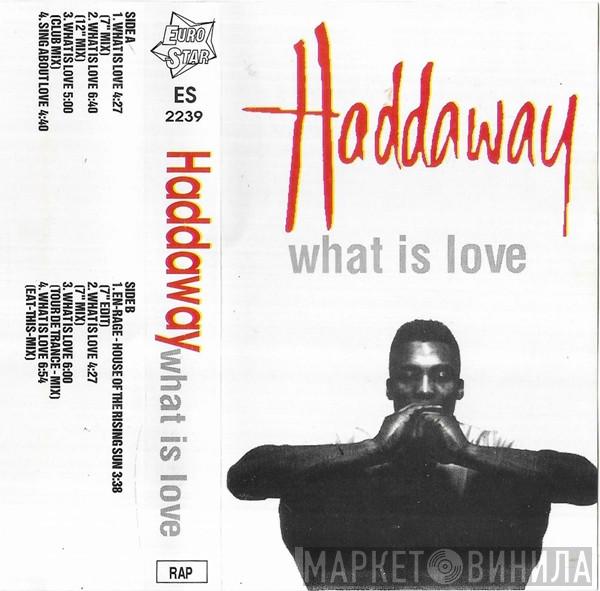  Haddaway  - What Is Love