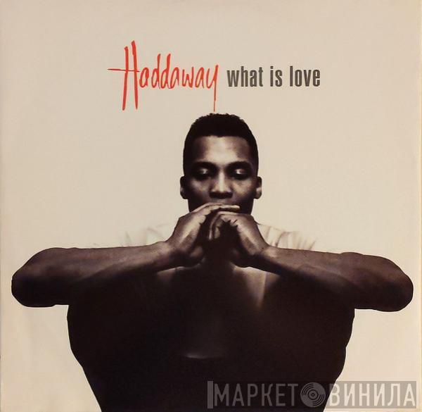 Haddaway - What Is Love