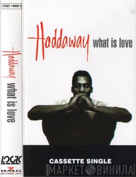  Haddaway  - What Is Love