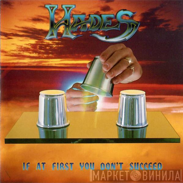 Hades  - If At First You Don't Succeed