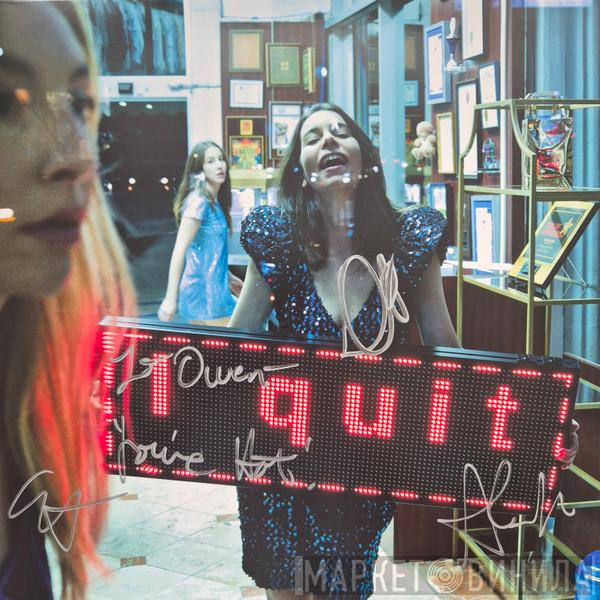 Haim  - I Quit