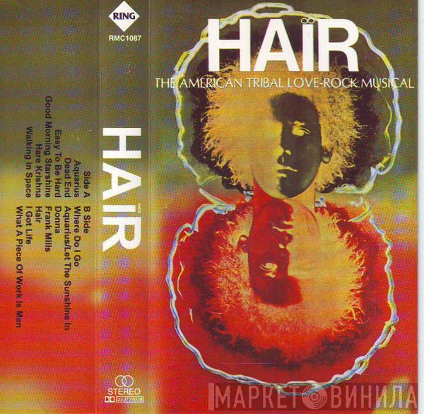  - Hair (The American Tribal Love-Rock Musical)