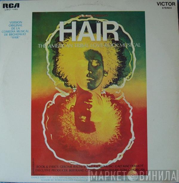  - Hair - The American Tribal Love-Rock Musical = Versión Original De La Comedia Musical De Broadway "Hair"