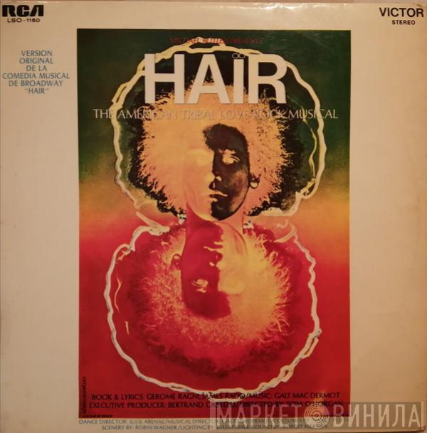  - Hair - The American Tribal Love-Rock Musical = Versión Original De La Comedia Musical De Broadway "Hair"