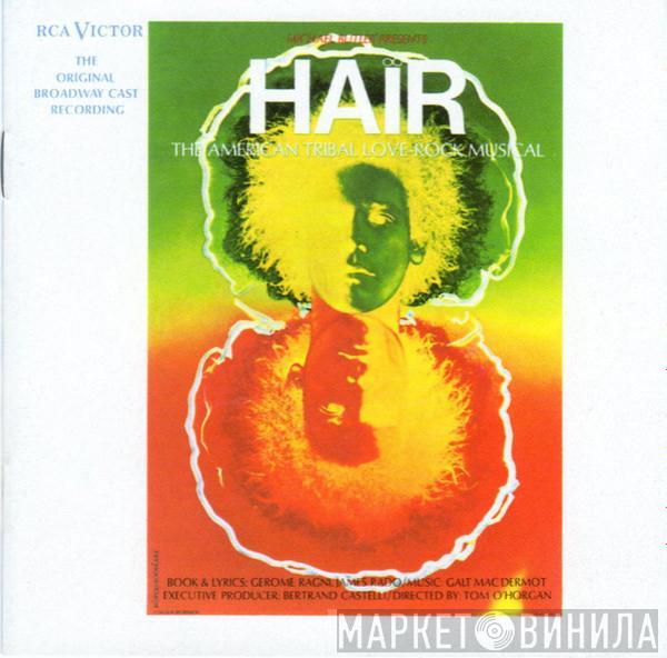  - Hair - The American Tribal Love-Rock Musical (The Original Broadway Cast Recording)