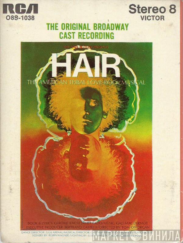  - Hair - The American Tribal Love-Rock Musical (The Original Broadway Cast Recording)