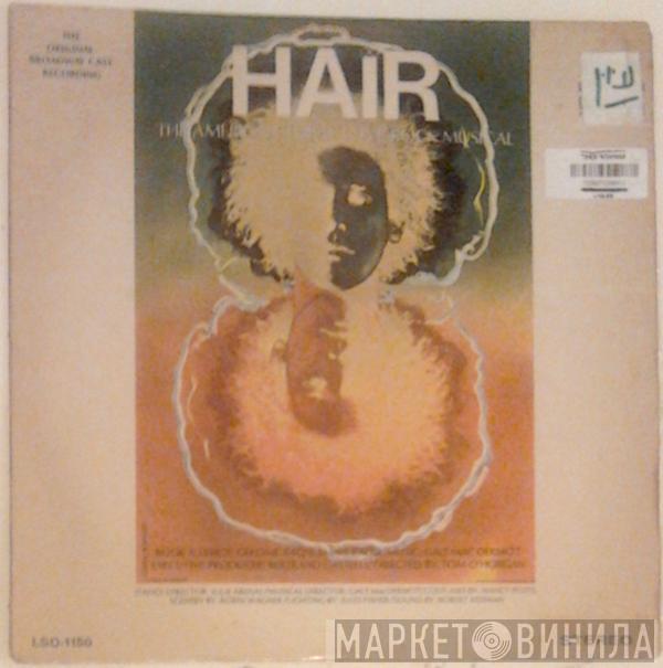  - Hair - The American Tribal Love-Rock Musical (The Original Broadway Cast Recording)