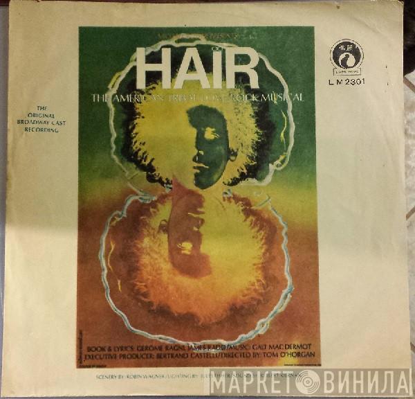  - Hair - The American Tribal Love-Rock Musical (The Original Broadway Cast Recording)