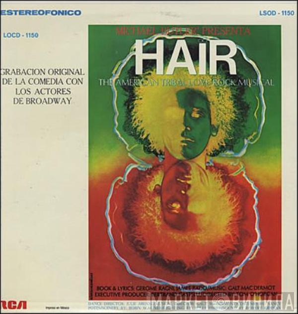  - Hair - The American Tribal Love-Rock Musical (The Original Broadway Cast Recording)