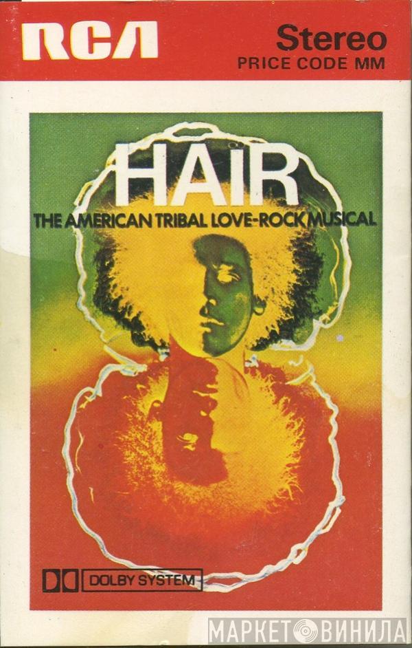  - Hair - The American Tribal Love-Rock Musical (The Original Broadway Cast Recording)