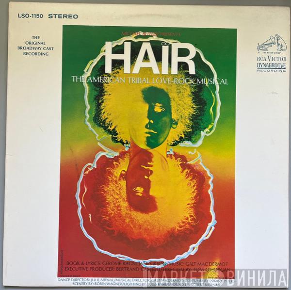  - Hair - The American Tribal Love-Rock Musical - The Original Broadway Cast Recording