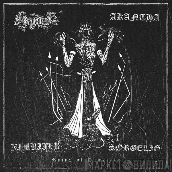 Hajduk , Akantha, Nimbifer, Sørgelig - Ruins Of Humanity
