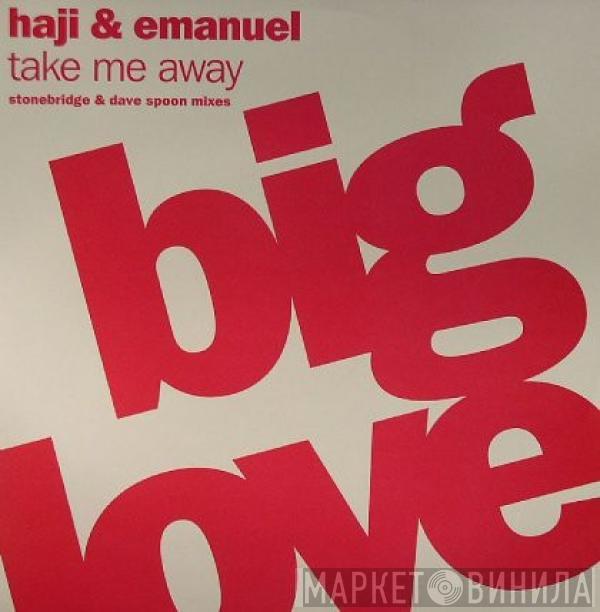  Haji & Emanuel  - Take Me Away (Stonebridge & Dave Spoon Mixes)