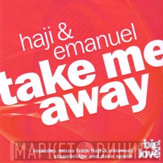  Haji & Emanuel  - Take Me Away