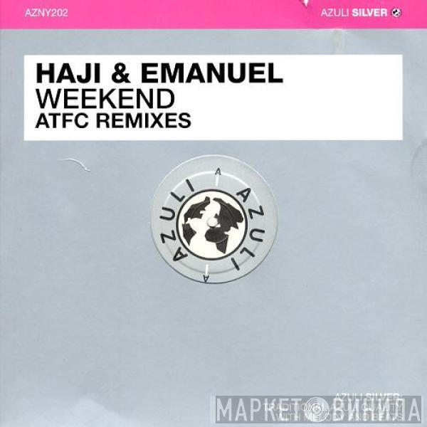 Haji & Emanuel - Weekend (ATFC Remixes)