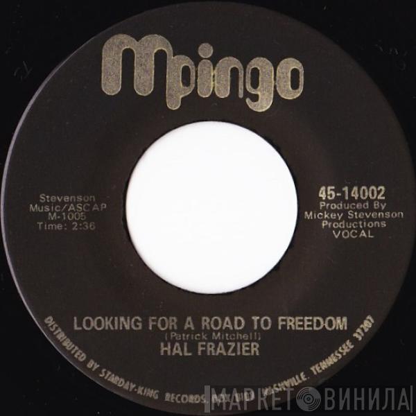Hal Frazier - Looking For A Road To Freedom