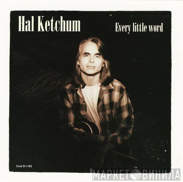  Hal Ketchum  - Every Little Word