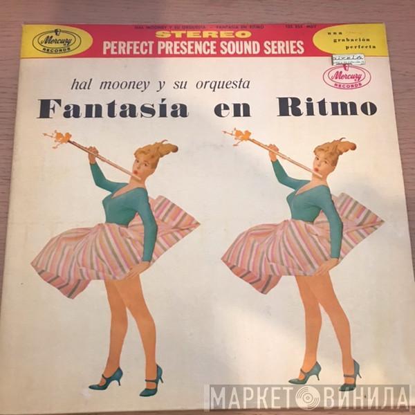 Hal Mooney And His Orchestra - Fantasia En Ritmo