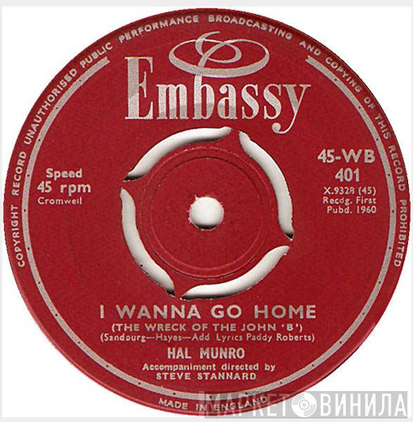 Hal Munro - I Wanna Go Home (The Wreck Of The John 'B') / Good Timin'