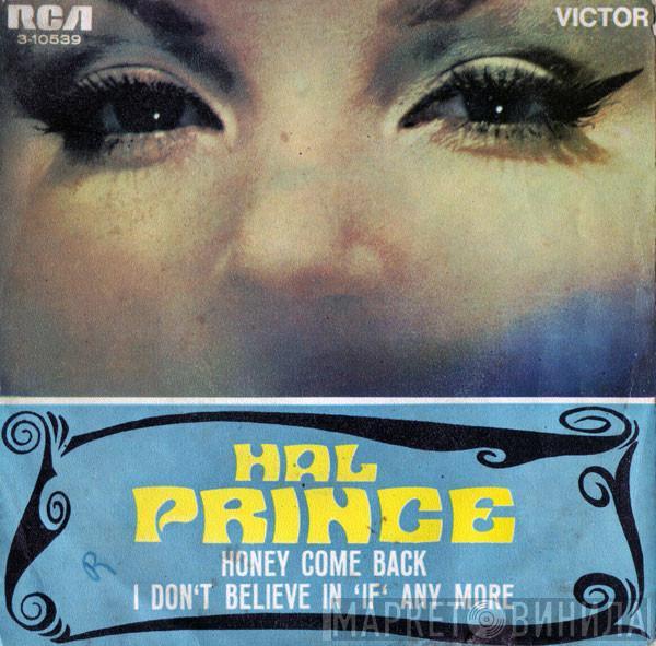 Hal Prince - Honey Come Back / I Don't Believe In 'If' Any More