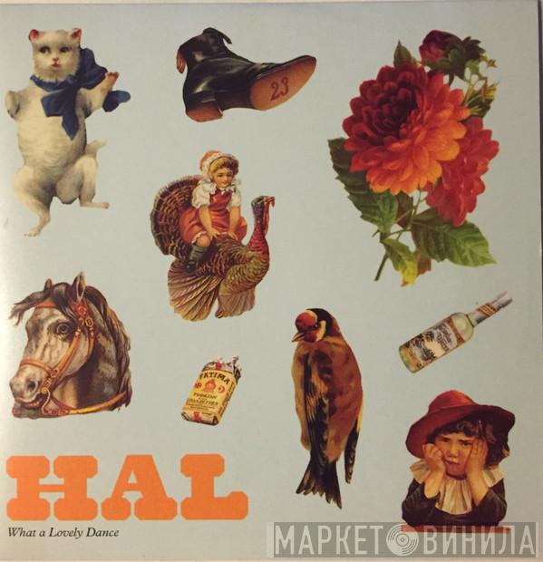 Hal  - What A Lovely Dance