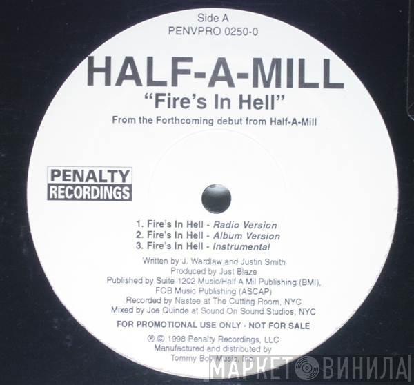 Half-A-Mill - Fire's In Hell