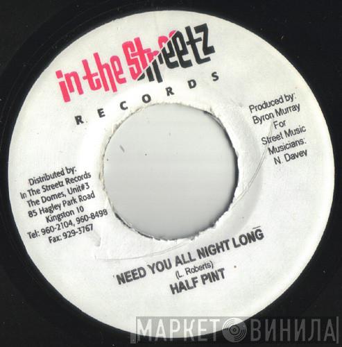 Half Pint  - Need You All Night Long