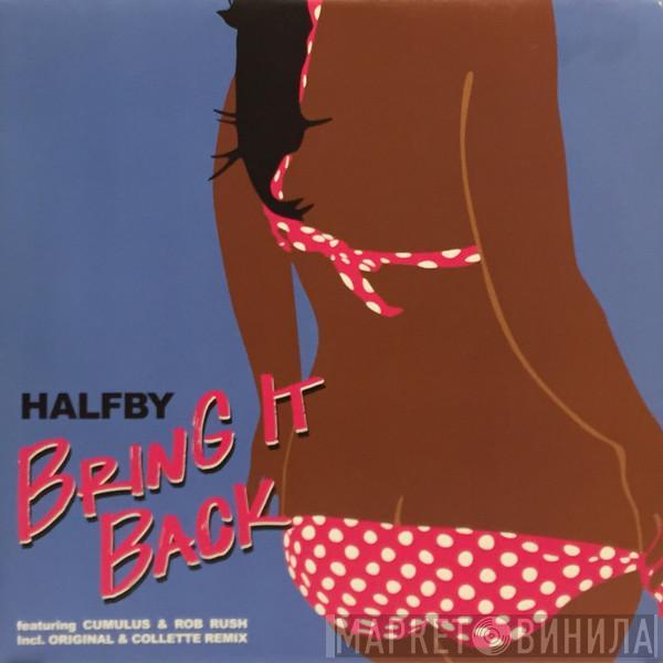 Halfby, Cumulus , Rob Rush  - Bring It Back