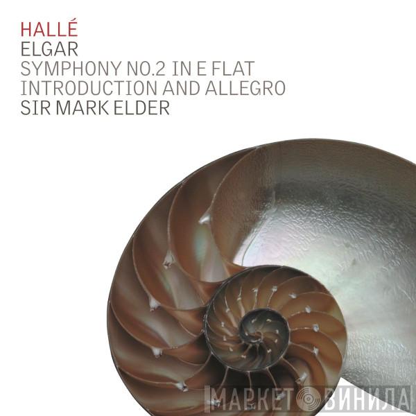 Hallé Orchestra, Sir Edward Elgar, Mark Elder  - Symphony No.2 / Introduction and Allegro