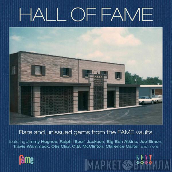  - Hall Of Fame (Rare And Unissued Gems From The FAME Vaults)