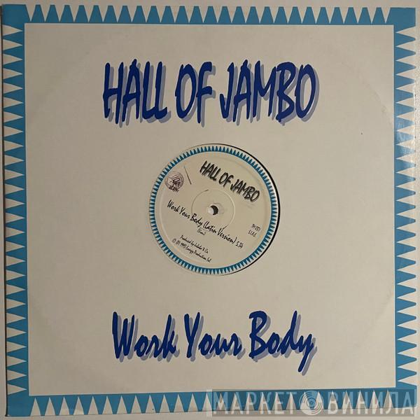 Hall Of Jambo - Work Your Body