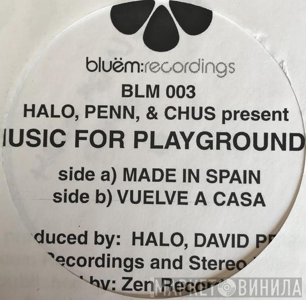 Halo, DJ Chus & David Penn - Music For Playgrounds